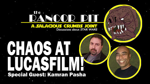 RANCOR PIT: Chaos at Lucasfilm | Special Guest Kamran Pasha