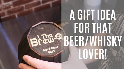 A Gift Idea for the Beer/Whisky Lover!