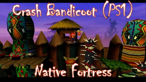 Crash Bandicoot: Native Fortress