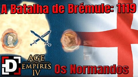 A Batalha de Brémule: 1119 - Normandos - Age of Empires IV