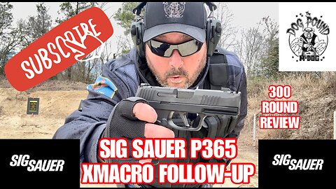 SIG SAUER P365 XMACRO 9MM 300 ROUND REVIEW! STILL A GREAT CHOICE FOR EDC!