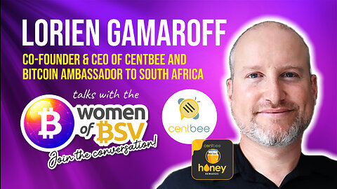 Lorien Gamaroff - CEO of Centbee - Conversation #48 with the Women of BSV