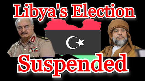 Conflicts of Interest #206: Libya's Election Called Off