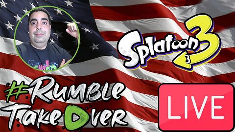 LIVE Replay - Splatoon 3 on Rumble! [4th of July]