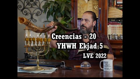 Creencias 20 - YHWH Ekjad 5