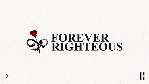 Forever Righteous - Part 2 | LIVE | Bible Study