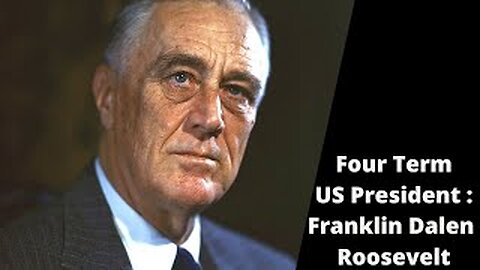 Franklin Daleno Roosevelt Four Term US President
