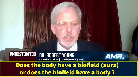 Does the body have a biofield (aura) or does the biofield have a body?