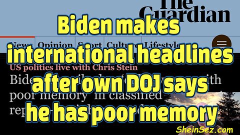 Biden makes international headlines after own DOJ says Biden has poor memory-#436
