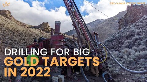Nevada King Gold - “Drilling Big Gold Targets in 2022” - April 2022 Update (TSX-V: NKG; OTCQX:NKGFF)