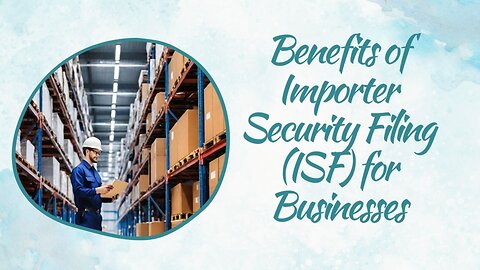 Leveraging Efficiency: Maximizing the Benefits of ISF for Business Operations
