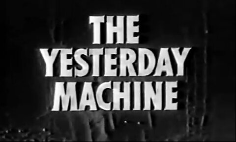 The Yesterday Machine (1963)