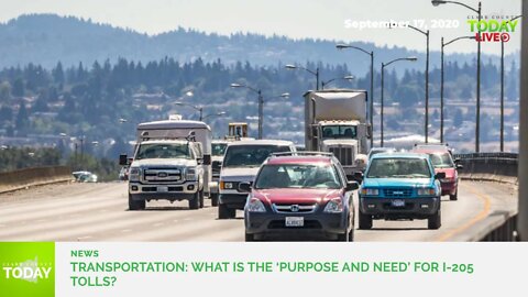 TRANSPORTATION: What is the ‘purpose and need’ for I-205 Tolls?