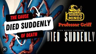 Cause Of Death: The Film,"Died Suddenly" w/ host Professor Griff