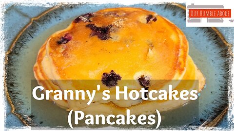 Granny's Hotcakes (Best Pancakes Ever!)