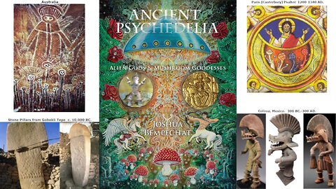 ANCIENT PSYCHEDELIA: ALIEN GODS & MUSHROOM GODDESSES PT. 1 OF 9 - INTRODUCTION, BACKGROUND, ETC.