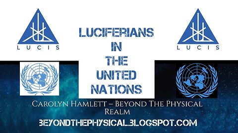R$E: What is the Pedophile Satanic 'Lucis Trust' (UN) Explained and Decoded for Dummies!