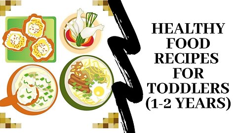 Healthy & Yummy Food For Baby (1-2 Years) and Toddlers | [EP-28]