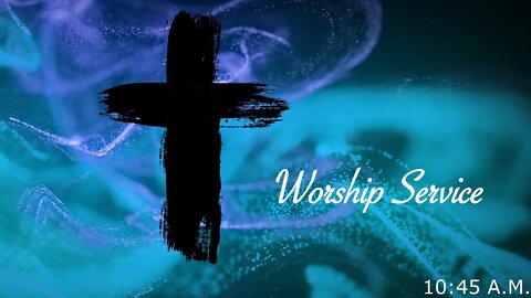 Live Worship Service - 2/13/22