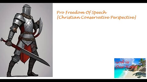 Pro Freedom Of Speech [Christian Conservative Perspective]