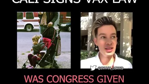 Cali Signs Vax Law - Was Congress Given The Safety Reports?