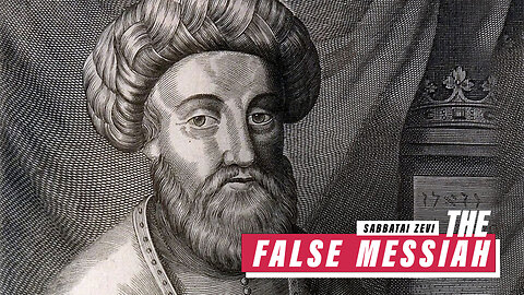 Sabbatai Zevi - The False Messiah