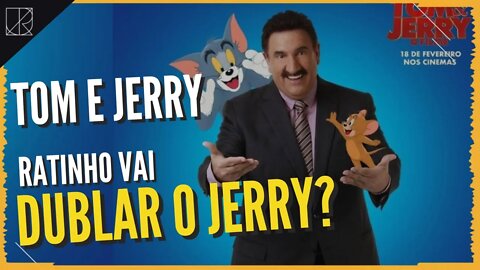 RATINHO VAI DUBLAR O JERRY? || Comentando o Assunto