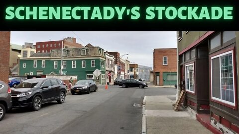 Walking Schenectady, NY: Historic Stockade District & Downtown