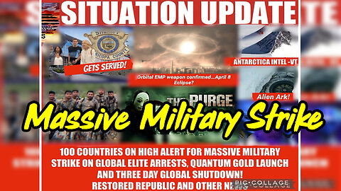 Situation Update - Warning For Massive Military Strike On Global Elite - 3/19/24..