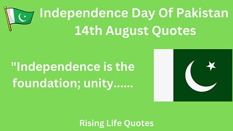 Idependance Day of Pakistan 14 August Quotes