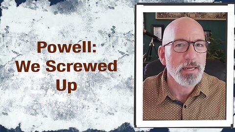 Powell: We screwed up