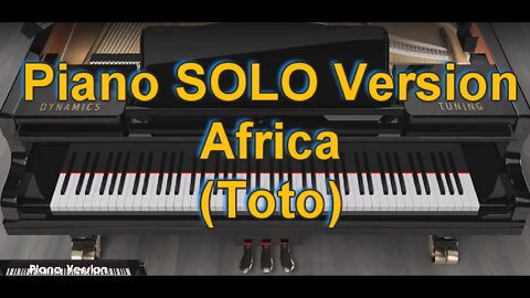 Piano SOLO Version - Africa (Toto)