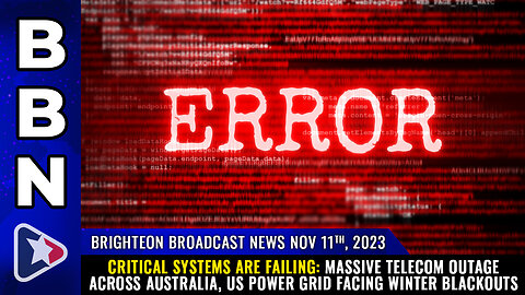 BBN, Nov 11, 2023 - CRITICAL SYSTEMS ARE FAILING: Massive telecom outage across Australia...