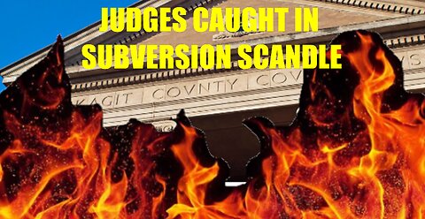 JUDGES CAUGHT IN SUBVERSION SCANDLE