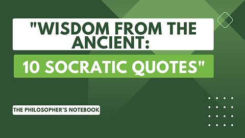 "Wisdom from the Ancient: 10 Socratic Quotes"