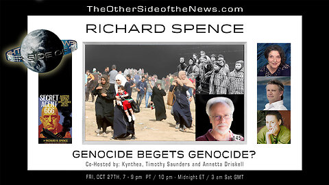 DR. RICHARD SPENCE - GENO_CIDE BEGETS GENO_CIDE? TOSN-145 -11.10.2023- Israel–Hamas, Gaza, Terrorism