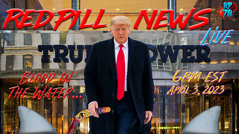 The Sharks Circle NY As POTUS Prepares to Surrender on Red Pill News Live