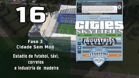 Cities: Skylines - Cidade sem mod: Estadio de futebol, táxi, correios e industria de madeira -Ep16