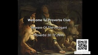 Beware Of The Arrogant - Proverbs 30:12