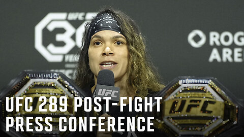 UFC 289 Post-Fight Press Conference