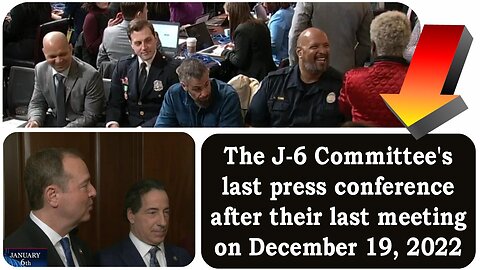 The J-6 Committee's Last Press Briefing - Dec. 19, 2022