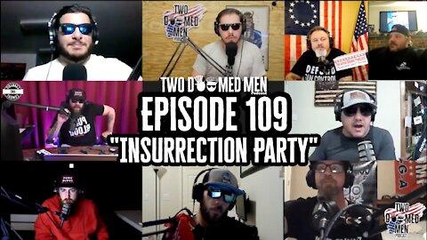 Episode 109 "Insurrection Party"