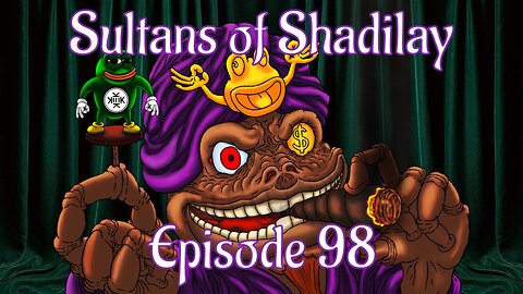 Sultans of Shadilay Podcast - Episode 98 - 13/05/2023