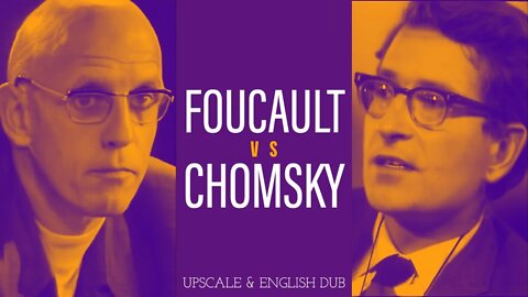 Classic Debate: Chomsky vs Foucault - on Human Nature (English Dubbed)