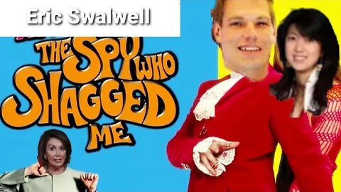Eric Swalwell: The Spy Who Shagged Me