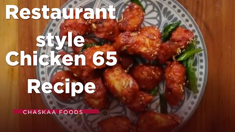 Restaurant Style Chicken 65 Recipe _ CHICKEN 65 RECIPE by CHASKAA