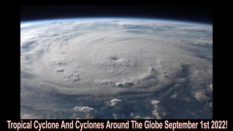 Cyclones Around The World Live With World News Report Today September 1st 2022!
