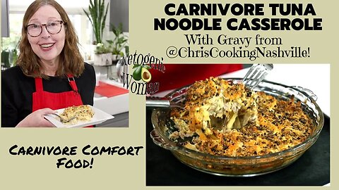 Carnivore Tuna Noodle Casserole with @ChrisCookingNashville Carnivore Gravy! Carnivore Comfort Food!