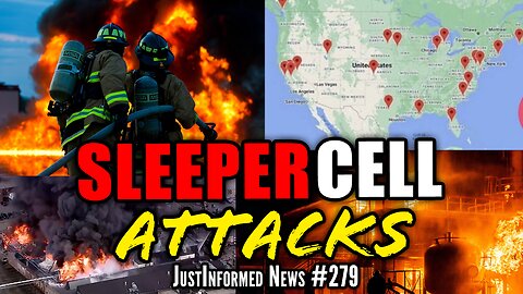 WHO Controls The SLEEPER CELLS Staging Coordinated ATTACKS on Key U.S. Infrastructure? | JustInformed News #279