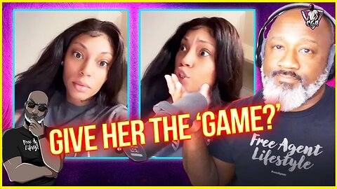 Modern TikTok Woman Wants You To GIVE HER THE GAME...For Free